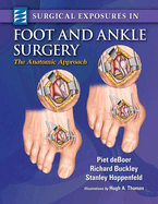 Surgical Exposures in Foot & Ankle Surgery: The Anatomic Approach