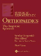 Surgical Exposures in Orthopaedics: The Anatomic Approach - Hoppenfeld, Stanley, MD, and Deboer, Piet, Ma, Frcs