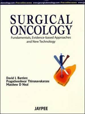Surgical Oncology - Bartlett, David, Dr., and Thirunavukarasu, Pragatheeshwar, and Neal, Matthew D