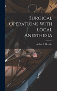 Surgical Operations With Local Anesthesia