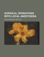 Surgical Operations with Local Anesthesia