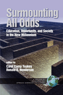 Surmounting All Odds: Education, Opportunity, and Society in the New Millennium