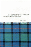 Surnames of Scotland: Their Origin, Meaning & History
