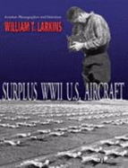 Surplus Wwii U.S. Aircraft - William T. Larkins