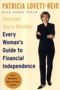 Surprise! You're Wealthy: Every Woman's Guide to Financial Independence