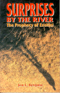 Surprises by the River: The Prophecy of Ezekiel - Berquist, Jon L, Professor