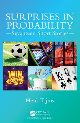 Surprises in Probability: Seventeen Short Stories - Tijms, Henk