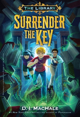 Surrender the Key (the Library Book 1) - Machale, D J