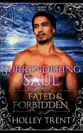 Surrendering Saul: Fated & Forbidden