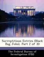 Surreptitious Entries (Black Bag Jobs), Part 2 of 30