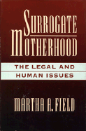 Surrogate Motherhood - Filed, Martha, and Field, Martha A