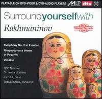 Surround Yourself with Rakhmaninov [DVD Video + DVD Audio] - John Lill (piano); Martin Ronchetti (clarinet); BBC National Orchestra of Wales; Tadaaki Otaka (conductor)