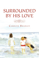 Surrounded by His Love