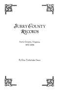 Surry County Records. Surry County, Virginia, 1652-1684