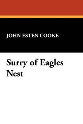 Surry of Eagles Nest - Cooke, John Esten
