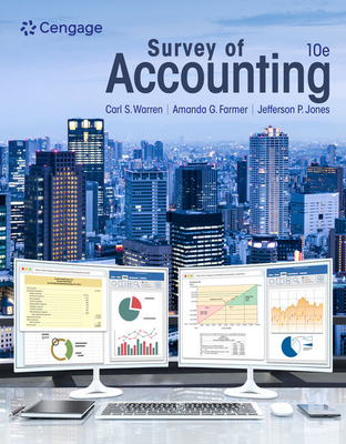 Survey of Accounting - Warren, Carl, and Farmer, Amanda, and Jones, Jefferson