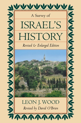 Survey of Israel's History Hardcover - Wood, Leon J