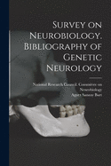 Survey on Neurobiology. Bibliography of Genetic Neurology