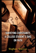 Surveying Christianity: A College Student's take on Faith