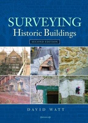 Surveying Historic Buildings - Watt, David