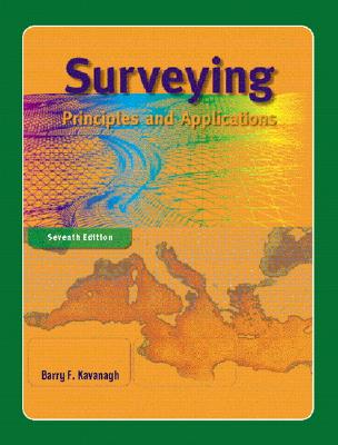 Surveying: Principles and Applications - Kavanagh, Barry F