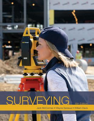 Surveying - McCormac, Jack C, and Sarasua, Wayne A, and Davis, William J