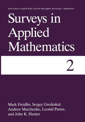 Surveys in Applied Mathematics: Volume 2 - Freidlin, Mark I, and Gredeskul, Sergey, and Hunter, John K