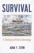 Survival: A Theological-Political Genealogy