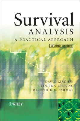 Survival Analysis: A Practical Approach - Machin, David, Dr., and Cheung, Yin Bun, and Parmar, Mahesh