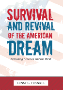 Survival and Revival of the American Dream: Remaking America and the West