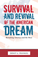 Survival and Revival of the American Dream: Remaking America and the West