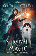 Survival By Magic: The Sariah Chronicles Book 3