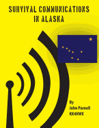 Survival Communications in Alaska - Parnell, John