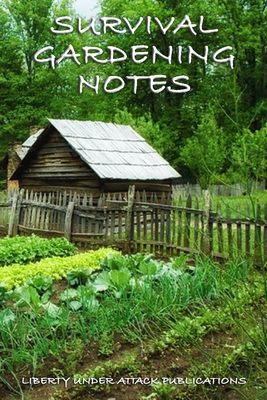 Survival Gardening Notes - Stumm, Jim