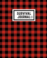 Survival Journal: Preppers, Camping, Hiking, Hunting, Adventure Survival Logbook & Record Book
