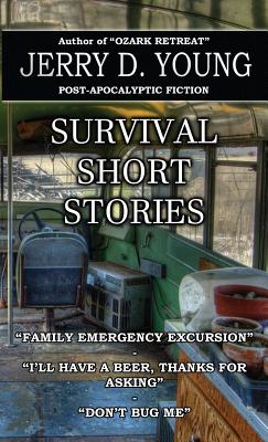 Survival Short Stories - Young, Jerry D