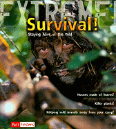 Survival!: Staying Alive in the Wild