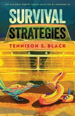 Survival Strategies: Poems - Black, Tennison S, and Su, Adrienne (Selected by)
