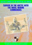 Survive in the Arctic with the Royal Marine Commandos