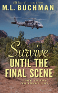 Survive Until the Final Scene: a military romantic suspense story