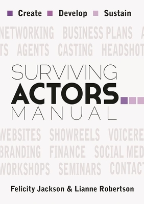 Surviving Actors Manual - Jackson, Felicity, and Robertson, Lianne