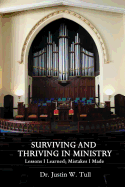Surviving and Thriving in Ministry: Lessons I Learned; Mistakes I Made