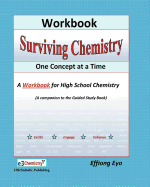 Surviving Chemistry One Concept at a Time: Workbook: A Workbook fo high school chemistry