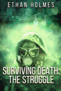 Surviving Death: The Struggle