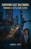 Surviving East Baltimore: Through A Little Girl's Eyes