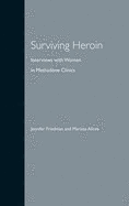 Surviving Heroin: Interviews with Women in Methadone Clinics