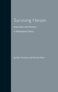 Surviving Heroin: Interviews with Women in Methadone Clinics