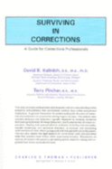 Surviving in Corrections: A Guide for Corrections Professionals