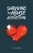 Surviving the Abuse Addiction