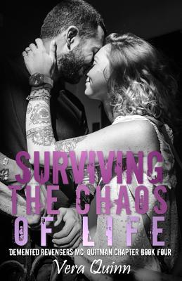 Surviving the Chaos of Life - LeBlanc, Sandra (Editor), and Kern, Maggie (Editor), and Quinn, Vera